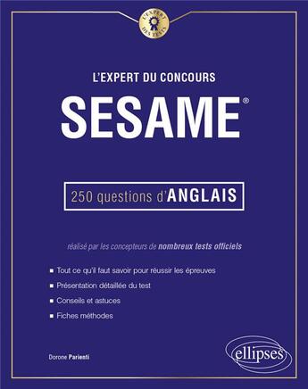 Couverture du livre « L'expert du concours SESAME ; 250 questions d'anglais » de Dorone Parienti aux éditions Ellipses