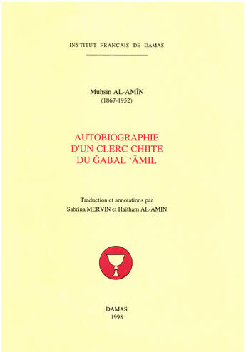 Couverture du livre « Autobiographie d un clerc chiite du jabal amil (1867-1952) » de Muhsin Al-Amin aux éditions Presses De L'ifpo