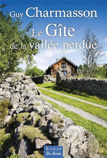 Couverture du livre « Le gîte de la vallée perdue » de Guy Charmasson aux éditions De Boree
