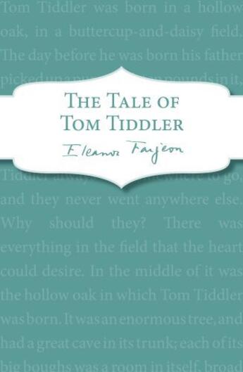 Couverture du livre « The Tale of Tom Tiddler » de Farjeon Eleanor aux éditions Rhcb Digital