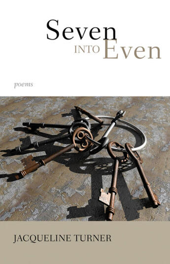 Couverture du livre « Seven Into Even » de Jacqueline Turner et Ed., Stephen Scobie, aux éditions Ecw Press
