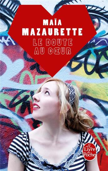 Couverture du livre « Le doute au coeur » de Maia Mazaurette aux éditions Le Livre De Poche