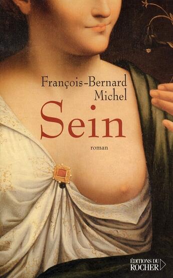 Couverture du livre « Sein » de François-Bernard Michel aux éditions Rocher