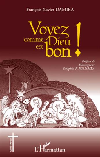 Couverture du livre « Voyez comme Dieu est bon ! » de François-Xavier Damiba aux éditions L'harmattan