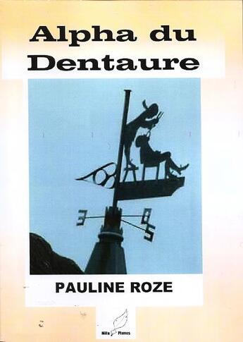 Couverture du livre « Alpha du centaure » de Pauline Roze aux éditions Mille Plumes