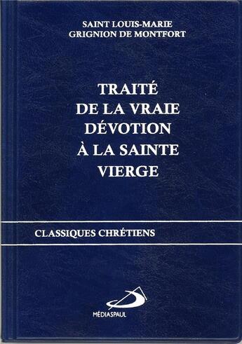 Couverture du livre « Traité de la vraie dévotion à la Sainte Vierge » de Louis-Marie Grignion De Montfort aux éditions Mediaspaul