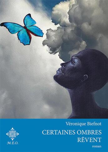 Couverture du livre « Certaines ombres rêvent » de Veronique Biefnot aux éditions Meo