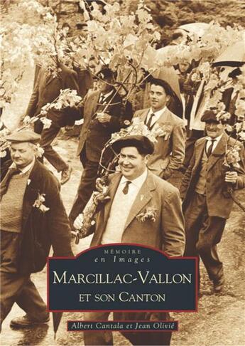 Couverture du livre « Marcillac-Vallon et son canton » de Albert Cantala et Jean Olivie aux éditions Editions Sutton