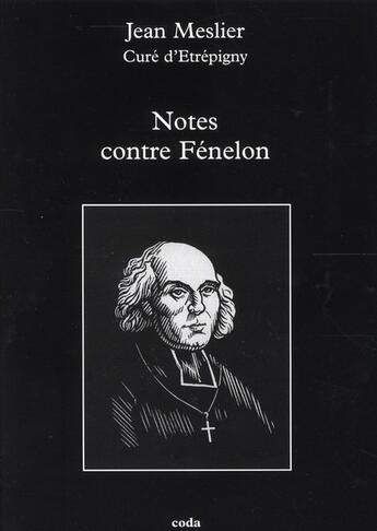 Couverture du livre « Notes contre Fénelon » de Jean Meslier aux éditions Coda