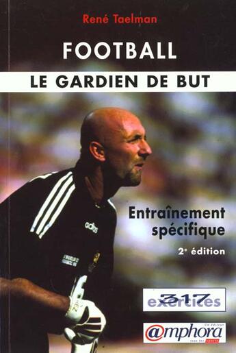 Couverture du livre « Football.Le Gardien De But Entrainement Specifique » de Rene Taelman aux éditions Amphora