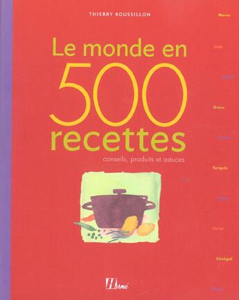 Couverture du livre « 500 Recettes Du Monde » de Thierry Roussillon aux éditions La Martiniere