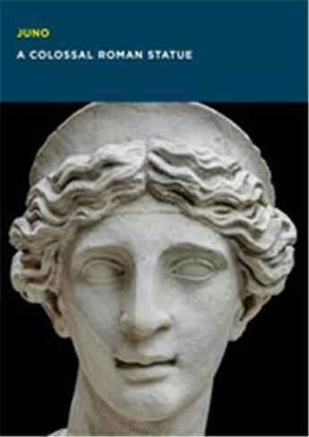 Couverture du livre « Juno: a colossal roman statue » de Kondoleon Christine/ aux éditions Mfa