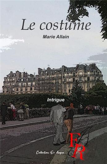 Couverture du livre « Le costume » de Marie Allain aux éditions Editions Encre Rouge