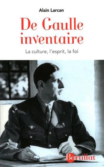 Couverture du livre « De Gaulle inventaire ; la culture, l'esprit, la foi » de Alain Larcan aux éditions Bartillat