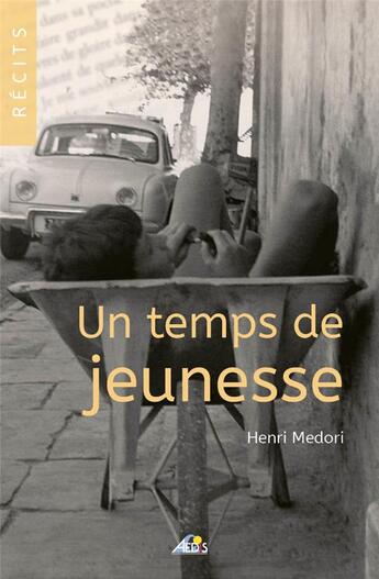 Couverture du livre « Un temps de jeunesse » de Henri Medori aux éditions Aedis