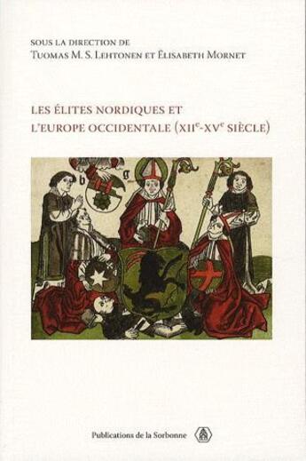 Couverture du livre « Les élites nordiques et l'Europe occidentale XII-XV siècle » de  aux éditions Editions De La Sorbonne