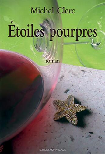 Couverture du livre « Etoiles pourpres » de Michel Clerc aux éditions Mon Village
