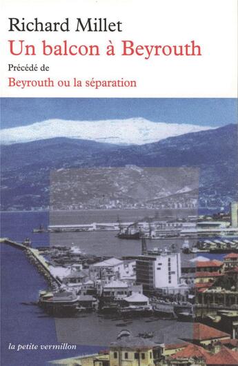 Couverture du livre « Un balcon à Beyrouth » de Richard Millet aux éditions Table Ronde
