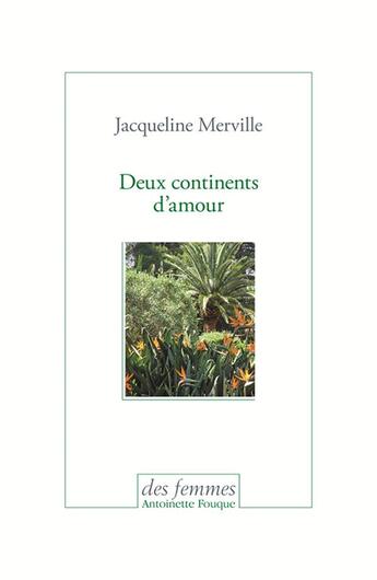 Couverture du livre « Deux continents d'amour » de Jacqueline Merville aux éditions Des Femmes