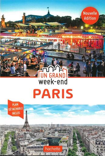 Couverture du livre « Un grand week-end ; Paris » de Collectif Hachette aux éditions Hachette Tourisme