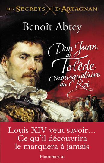 Couverture du livre « Don Juan de Tolède, mousquetaire du roi » de Benoit Abtey aux éditions Flammarion