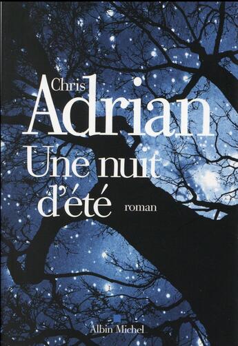 Couverture du livre « Une nuit d'été » de Chris Adrian aux éditions Albin Michel