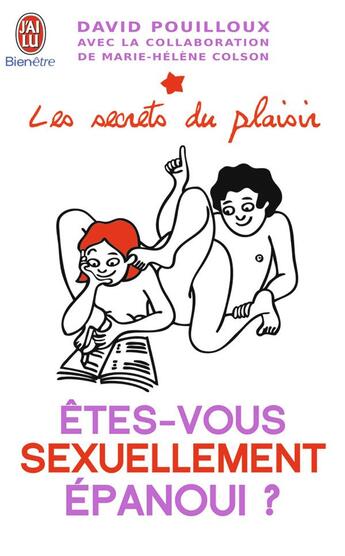 Couverture du livre « Êtes-vous sexuellement épanoui ? les secrets du plaisir » de David Pouilloux aux éditions J'ai Lu