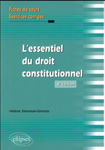 Couverture du livre « L'essentiel du droit constitutionnel (3e édition) » de Helene Simonian-Gineste aux éditions Ellipses