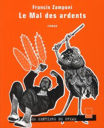 Couverture du livre « Le mal des ardents » de Francis Zamponi aux éditions Biro