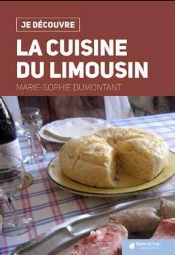 Couverture du livre « Je découvre ; la cuisine du Limousin » de  aux éditions Geste