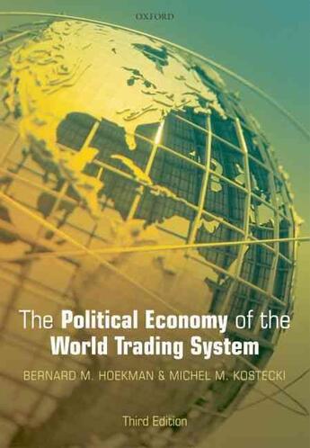 Couverture du livre « POLITICAL ECONOMY OF THE WORLD TRADING SYSTEM » de Hoekman, Bernard Kostecki, Michel M. aux éditions Oxford Up Elt