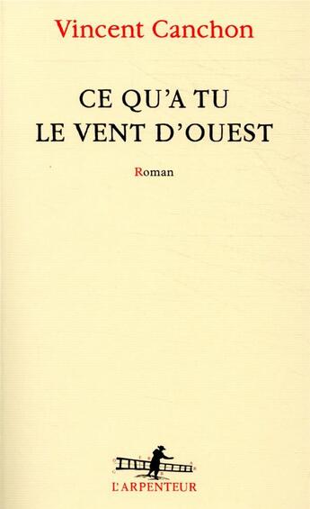 Couverture du livre « Ce qu'a tu le vent d'ouest » de Vincent Canchon aux éditions Gallimard