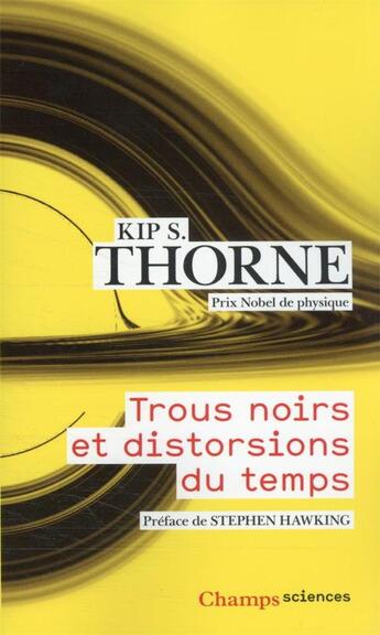 Couverture du livre « Trous noirs et distorsions du temps » de Kip S. Thorne aux éditions Flammarion