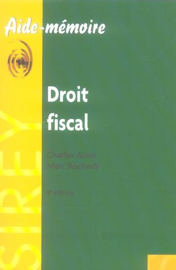 Couverture du livre « Droit fiscal (9e édition) » de Charles Aime et Marc Rochedy aux éditions Sirey