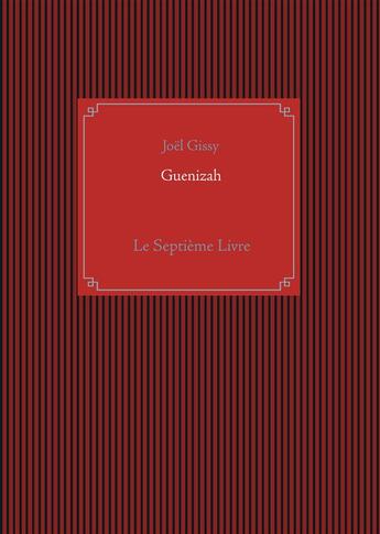 Couverture du livre « Guenizah ; le septième livre » de Joel Gissy aux éditions Books On Demand