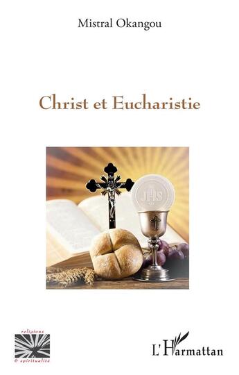 Couverture du livre « Christ et eucharistie » de Mistral Okangou aux éditions L'harmattan