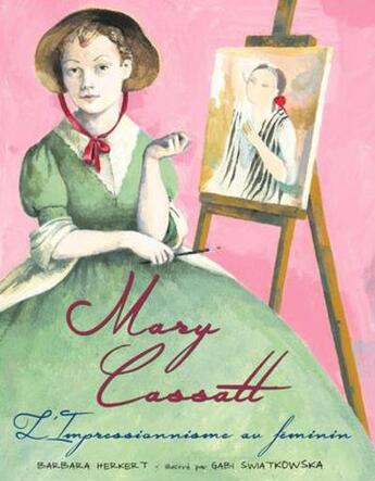 Couverture du livre « Mary Cassatt ; l'impressionnisme au féminin » de Gabi Swiatkowska et Barbara Herkert aux éditions Editions Du Genevrier