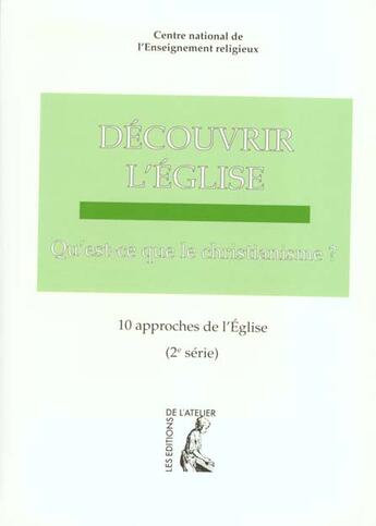 Couverture du livre « Decouvrir l'eglise t2 » de C.N.E.R. aux éditions Editions De L'atelier