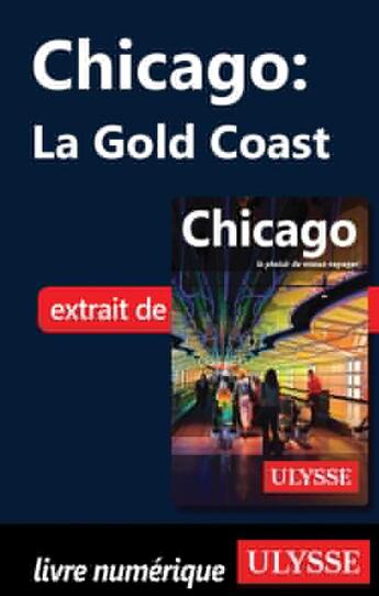 Couverture du livre « Chicago ; la Gold Coast » de  aux éditions Ulysse