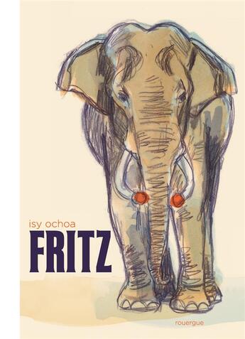 Couverture du livre « Fritz » de Isy Ochoa aux éditions Rouergue