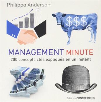 Couverture du livre « Management minute ; 200 concepts clés expliqués en un instant » de Philippa Anderson aux éditions Contre-dires