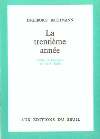 Couverture du livre « Trentieme annee (la) » de Ingeborg Bachmann aux éditions Seuil