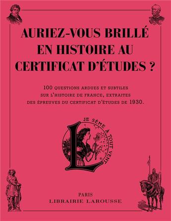 Couverture du livre « Auriez-vous brillé en histoire au certificat d'études ? » de  aux éditions Larousse