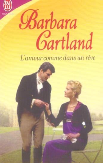 Couverture du livre « L'amour comme dans un reve » de Barbara Cartland aux éditions J'ai Lu