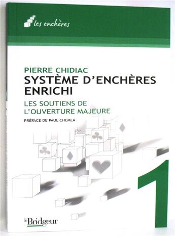 Couverture du livre « Système d'enchères enrichi t.1 ; soutiens de l'ouverture majeure » de Chidiac aux éditions Eps Le Bridgeur