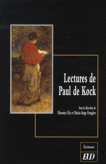 Couverture du livre « Lectures de Paul de Kock » de Florence Fix et Marie-Ange Fougere aux éditions Pu De Dijon