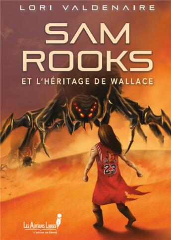 Couverture du livre « Sam rooks et l'heritage de wallace » de Valdenaire Lori aux éditions Les Auteurs Libres