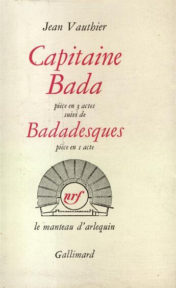 Couverture du livre « Capitaine bada / badadesques » de Vauthier Jean aux éditions Gallimard