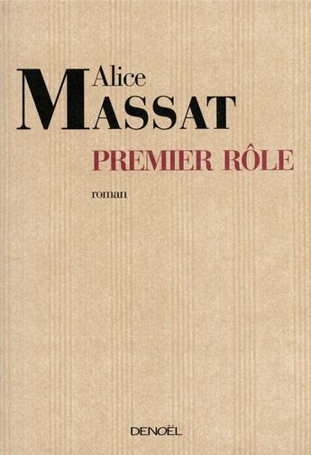 Couverture du livre « Premier rôle » de Alice Massat aux éditions Denoel