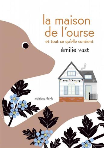 Couverture du livre « La maison de l'ourse e tout ce qu'elle contient » de Emilie Vast aux éditions Memo